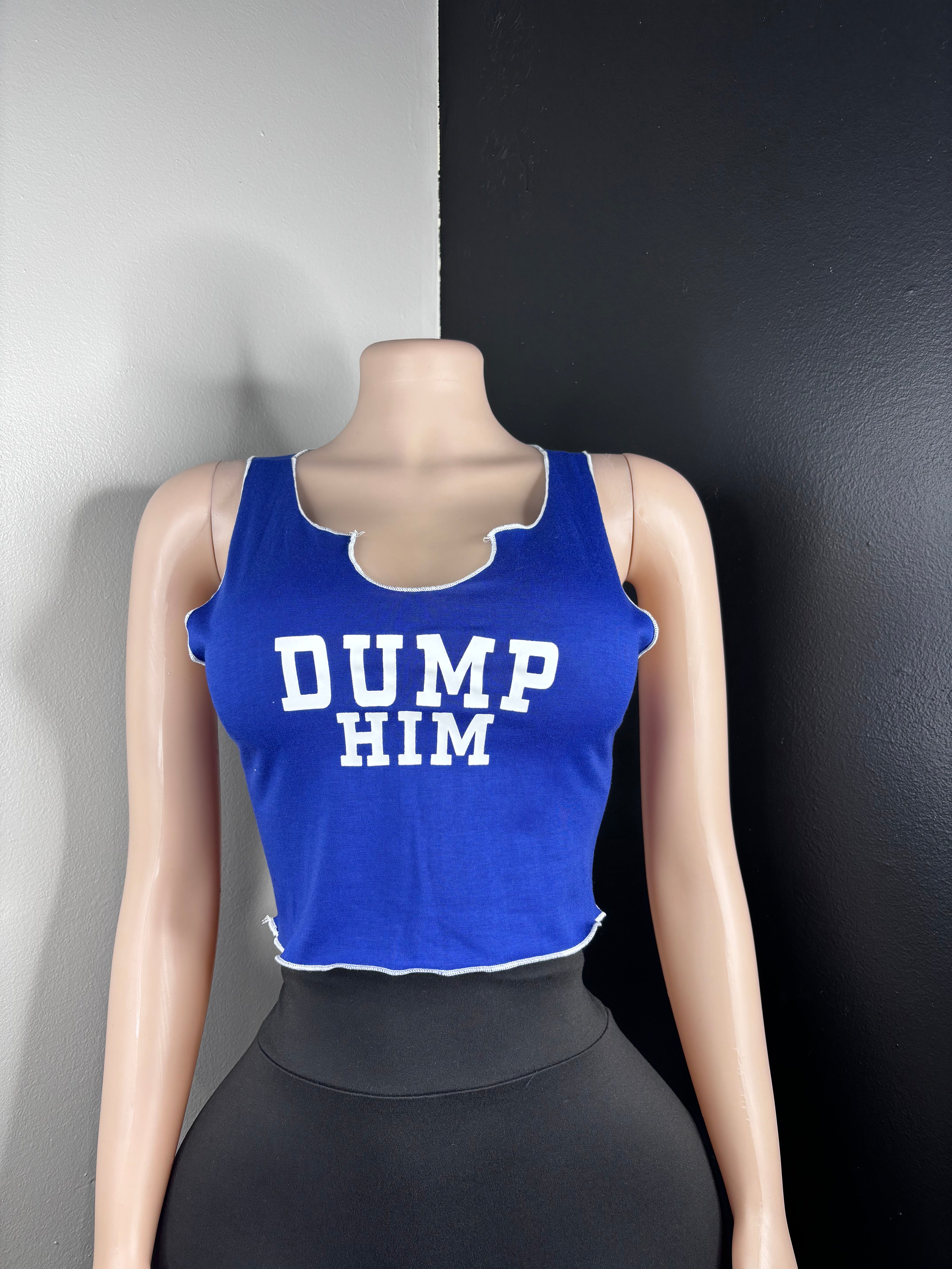 Dump Him